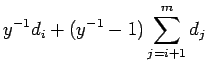 $\displaystyle y^{-1}d_i +(y^{-1}-1) \sum_{j=i+1}^m d_j$