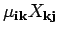 $\displaystyle \mu_{{\bf i}{\bf k}}X_{{\bf k} {\bf j}} \; \;$