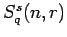 $ S^s_{q}(n,r)$