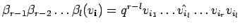 $ \beta_{r-1}\beta_{r-2} \ldots \beta_l(v_{{\bf i}})=
q^{r-l}v_{i_1}\ldots \hat{v_{i_l}}\ldots v_{i_r}v_{i_l}$